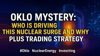 [Fullver] Oklo Mystery: Кто и почему стоит за этим ядерным всплеском, плюс торговая стратегия