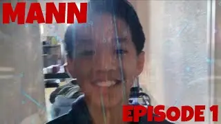 MANN - Episode 1 (Pilot / 9)