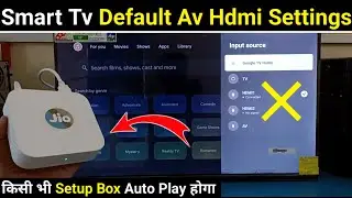 Tv Default Av Hdmi Settings | Android Tv Default Av Settings