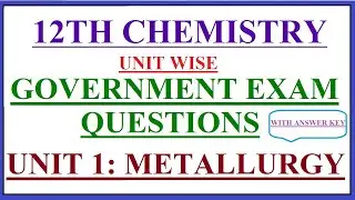 12th Chemistry/Government Public Examination/Unit wise questions with answer key/Unit 1/Metallurgy
