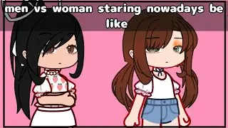 Men vs woman staring nowadays be like: 😱⁉️