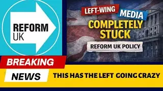 This Reform UK Policy Has the Left Completely Stuck