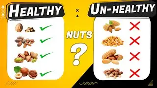 6 Nuts you should eat and 6 you shouldn't ?