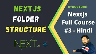 Next Js Folder Structure Explain | Next Js tutorial in Hindi 2022 - #3