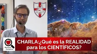 ¿Qué es la REALIDAD para los CIENTÍFICOS? [M100]