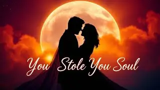 ✨ You Stole My Soul | Romantic Pop Ballad (Dream-Pop Love Song 2025) ✨