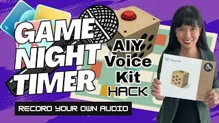 Взлом AIY Voice Kit &mdash; запишите свой собственный игровой звук для ночного таймера