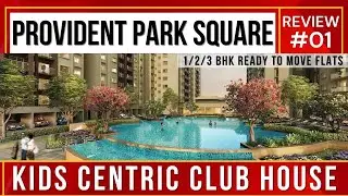 1/2/3 BHK Provident Park Square Bangalore Review | Kids Centric Club House ☎️ 9810002920