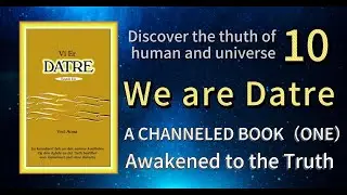 A Channeling Book - Chapter 1《We are Datre 1》UNIVERSES channeled by Aona  .  Discover WHO am I ?