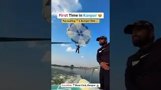 Parasailing First Time in Kanpur Boat Club