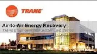 Trane Engineers Newsletter LIVE: Air-to-Air Energy Recovery