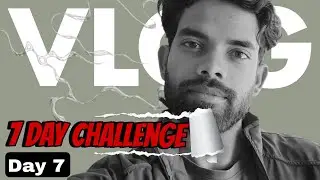 7 Day Vlog Journey &ndash; Day 7: Challenge Pura! Jeet Meri, Lessons Tumhare 🌟