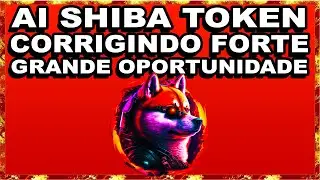 AISHIBA TOKEN CORRIGINDO FORTE GRANDE OPORTUNIDADE