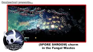 Hollow Knight (SPORE SHROOM) charm in the Fungal Wastes