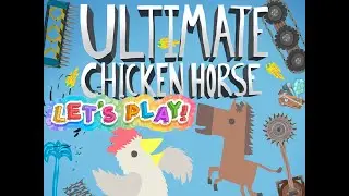 Let's Play Ultimate Chicken Horse
