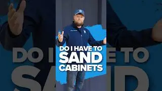 Do I Have to Sand My Cabinets Before Painting Them?