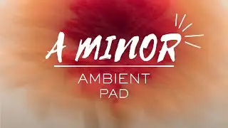 A Minor Warm Ambience Pad | Atmospheric | Relaxing | Stress Relief #atmosphere #relaxingmusic #pads