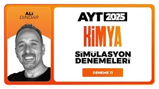 AYT 3D Kimya Simülasyon Denemeleri - Ali Dindar Deneme 11 Soru Çözümleri