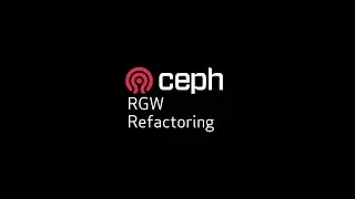 Ceph RGW Refactoring Meeting 2023-06-07