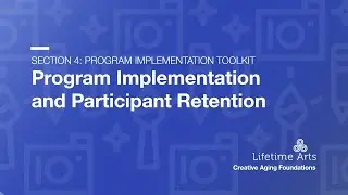 Section 4A: Program Implementation and Participant Retention