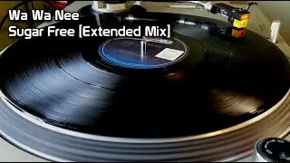 Wa Wa Nee - Sugar Free [Extended Mix] (1986)