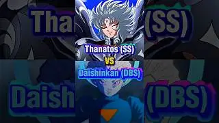 Thanatos (Saint Seiya) vs Daishinkan (DBS) | #whoisstrongest