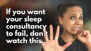 WARNING! 5 Mistakes Sleep Consultants Make When Setting Up Their Business (And How To Overcome them)