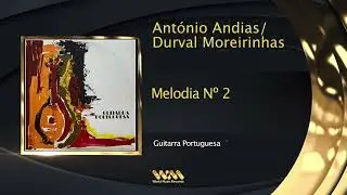 Ant&oacute;nio Andias/Durval Moreirinhas - Melodia N&ordm; 2