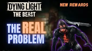 Dying Light Has a BIG Problem with The Beast Rewards