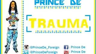 PRINCE DE  - TRAUMA (PROD BY NANA BATES)
