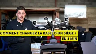 Comment changer et remplacer la base de votre si&egrave;ge - TUTO N&deg;3