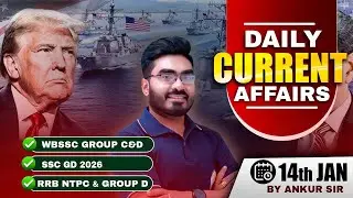 14th January Current Affairs 2026 ! WB SSC Group C & D 2026 Free Class ! by Ankur Sir
