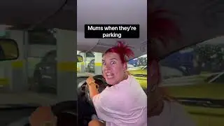 Mums when they&rsquo;re parking