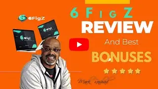 🔥🔥Mark Rashad  - 🔥6FIGZ REVIEW i 🔥HONEST REVIEW OF 6FIGZ AND BEST BONUSES!🔥🔥
