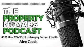 #138 - How COVID 19 is changing Section 21 & Section 8 notices with Alex Cook