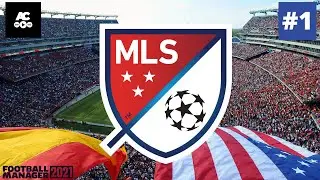 FM21 | MLS EUROPE | #1 | LAYING DOWN THE RULES!