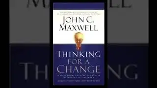 Audio book Jhon c. Maxwell : thinking for a change