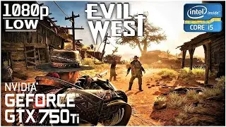 Evil West | Gameplay & Benchmark - GTX 750 Ti + i5 4460 | 16GB RAM | 1080p FSR: Quality