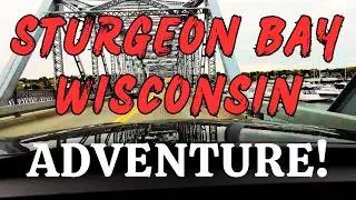 Poetic Exploration of Sturgeon Bay Wisconsin  (Door County Adventure!)