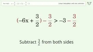 Solving Linear Inequalities: x+3/2-2x is Greater Than 5x-3/3-2
