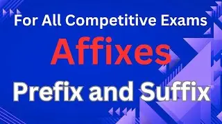 Prefix and Suffix . For All Competitive Exams. English Grammar . Word Formation.