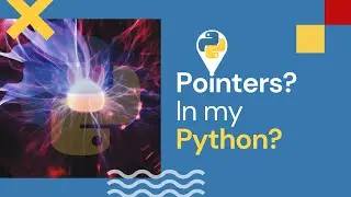 Pointers? In my Python? It's more likely than you think
