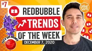 RedBubble Trends of the Week with Low Competition #7. Design for these now and start getting sales.