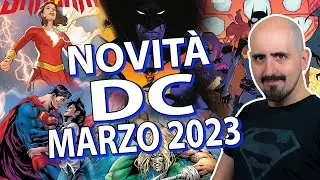 Tutte le Novità DC / Panini di MARZO 2023