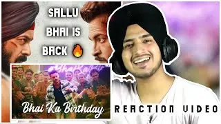 Reaction on Bhai Ka Birthday - ANTIM: The Final Truth | Salman Khan, Aayush Sharma | Sajid Khan