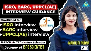 ISRO SCIENTIST Success Speak | Madhuri Purna| | ISRO, BARC, UPPCL (AE) Interview Experience.