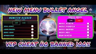 NEW MENU MOD BULLET ANGEL|VIP MENU NO BANNED 100%|AIM BOT 70%|LESS RECOIL 99% BY MONSTER HACKER