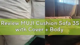 Review MUJI Cushion Sofa 3S with Cover + Body