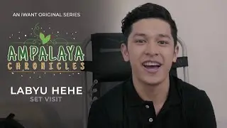 Ampalaya Chronicles Set Visit | Labyu Hehe | iWant Original Anthology Series