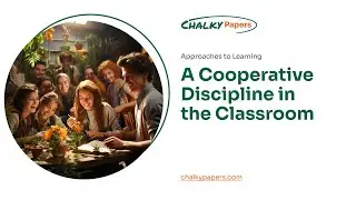 A Cooperative Discipline in the Classroom - Essay Example